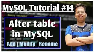 Alter table in MySQL #14 | Add | Modify | Rename | SQL | #alter_table #add_column #modify_column