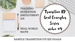 Transition IEP Goal Examples #4