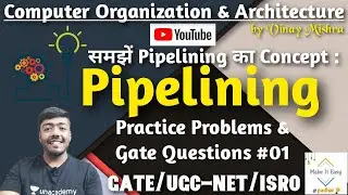 Computer Organization #29: Practice Problems & Gate Questions | Pipelining | Part-1