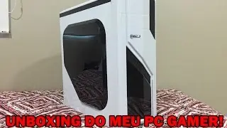 UNBOXING DO MEU PC GAMER!