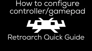 How To Configure Controller/Gamepad|Retroarch Quick Guide
