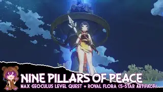 Genshin Impact - Nine Pillars of Peace (Max Geoculus level quest + 5 star artifact)