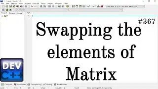Swapping the elements of matrix in C Language || Simple Method Apply