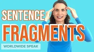 Sentence Fragments: How to Identify and Fix Sentence Fragments