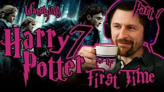 WATCHING HARRY POTTER 7 - FIRST TIME - DEATHLY HALLOWS PT1 (PART 1)