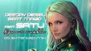 Deejay Diesel, Beat Magic feat  Satu  - Rysa Na Szkle (extended mix)