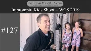 Impromptu Kids Shoot at West Coast School 2019 – #127 BryCoxWORKSHOPS.com