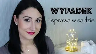 WYPADEK i sprawa w sądzie || film ku przestrodze