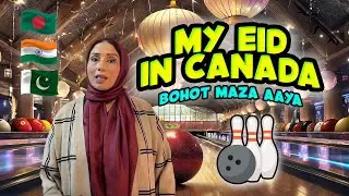 EID IN CANADA 🇨🇦🇵🇰 | How I Celebrated Eid living in Toronto 🌙 Bowling for first time 🎳