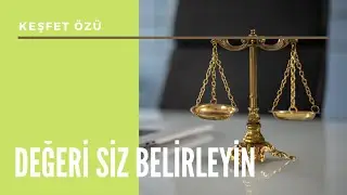 Değerini Siz Belirleyin...