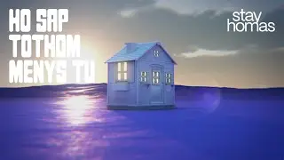 STAY HOMAS - HO SAP TOTHOM MENYS TU (Official Video)