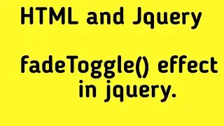 |fadeToggle effect in jquery| click event | ready event | jquery event | jquery effect |fadeToggle|