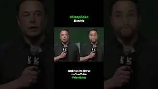 DeepFake Elon Musk/Me Tutorial em breve 