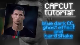 Capcut Tutorial | How to make AE like blue dark CC, ghost effect and Hard SHAKE 🤩🔥