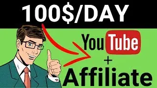 100$/Day on Youtube and Affiliate  Program in  2019