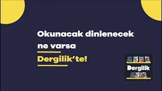 Okunacak, dinlenecek ne varsa Dergilik'te!