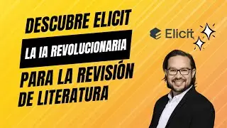 Descubre Elicit: La IA Revolucionaria para Revisión de Literatura 🚀 | Guía Completa de Registro