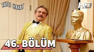 Tatlı Hayat 46. Bölüm HD