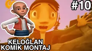 Keloğlan Komik Montaj #10