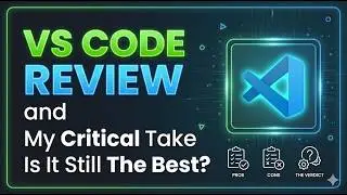 How Good Is Visual Studio Code? | Comprehensive VS Code Review