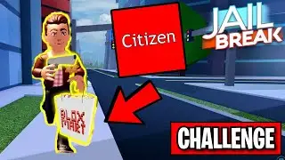 Jailbreak CITIZENS TEAM Gamemode Challenge (IMPOSSIBLE) | Roblox Jailbreak