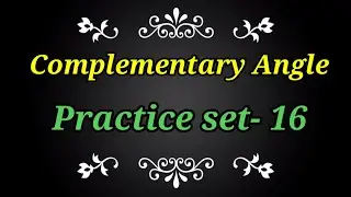 Std-7 th, Complementary angles, Practice set-16