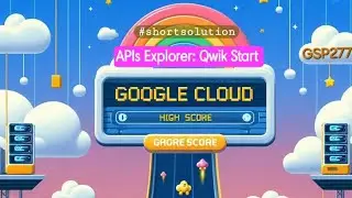APIs Explorer: Qwik Start GSP277 [Updated] 2024 