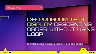 C++ Program To Sort Data In Descending Order