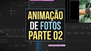 Faça ANIMAÇÃO de FOTOS no Premiere PARTE 02 - (Slide Show Avançado)