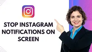 How To Stop Instagram Notifications On Screen - Full Guide