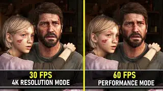 The Last of Us Part 1 (Remake) | Resolution (30 FPS) vs Performance (60 FPS) | Graphics Comparison