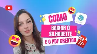 Como Baixar e Instalar o Silhouette Studio e o Pdf Creator