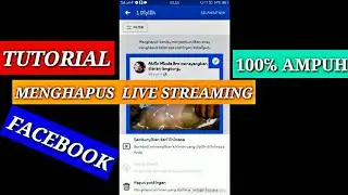 TUTORIAL MENGHAPUS  LIVE STREAMING ON FACEBOOK