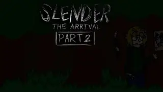 Slender the Arrival-Slender Offender (Part 2)