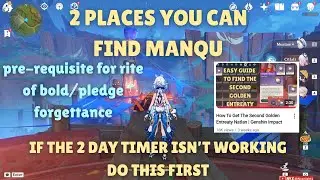 How To Find Manqu To Unlock Between Pledge And Forgettance Genshin | Do This Before The 2 Day Timer