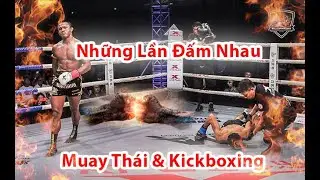 Muay Thái và Kickboxing NHỮNG ĐIỀU ÍT BIẾT PHÍA SAU hai môn võ thực chiến hằng đầu thế giới