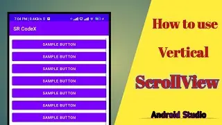 How to use Vertical ScrollView || ScrollView Android Studio || SR Codex 2023