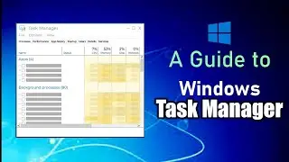Ultimate Guide to Windows Task Manager: Master Every Tool and Process