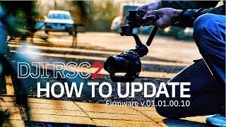 DJI RSC2 firmware Update | New DJI Gimbal Update | How To Update Your DJI Gimbal