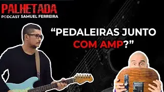 Samuel Ferreira | Como usar simulações de pedal junto com um amplificador real | Cortes Pablo Klein