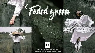how to edit moody dark green lightroom free dng file