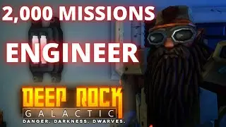 What 2,000 Missions Of Engineer Looks Like | DEEP ROCK GALACTIC