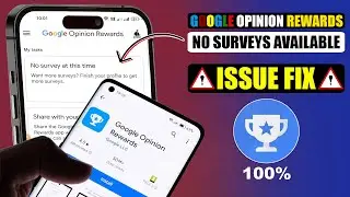 Google Opinion Rewards Pe Survey Kaise Laye | Fix No Survey Available Issue on Google Opinion Reward
