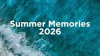 Summer Memories 2024 ☀️ Chill House Mix