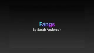 Fangs by Sarah Andersen