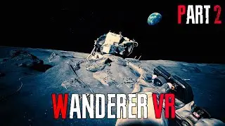 We Went To The Moon Wanderer VR Gameplay Part 2