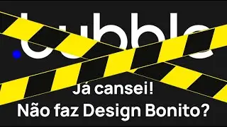 Bubble! Cansei! não faz Design Bonito? 🚧🚧CORTE 🚧🚧