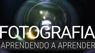 Aprendendo a aprender fotografia. Ou o problema de quem estuda mas não aprende.