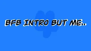 The battle for Bfdi intro but…. My cast?