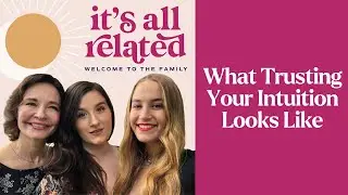 What Trusting Your Intuition Really Looks Like | It’s All Related Podcast With Sonia Choquette